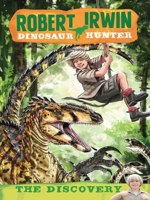 cover image of Robert Irwin Dinosaur Hunter 1